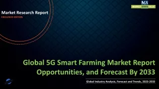 5G Smart Farming Market Report Opportunities, and Forecast By 2033