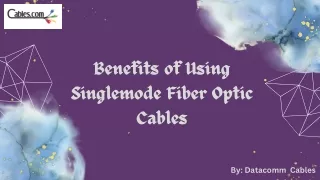 Benefits of Using Singlemode Fiber Optic Cables