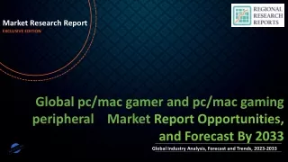 pc mac gamer and pc mac gaming peripheral Market to Witness Upsurge in Growth During the Forecast Period by 2033