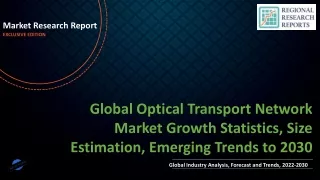 Optical Transport Network Market Growth Statistics, Size Estimation, Emerging Trends to 2030