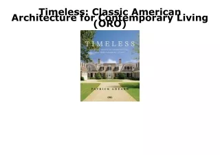 PDF Read Online Timeless: Classic American Architecture for Contemporary Living