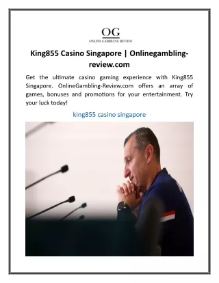 King855 Casino Singapore Onlinegambling-review......