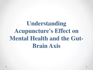 Understanding Acupuncture's Effect on Mental Health and the Gut-Brain Axis