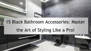 Slides for Black Bathroom Accessories