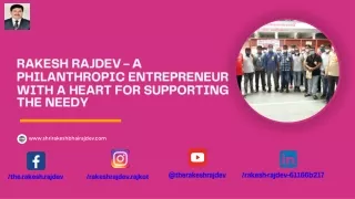 Rakesh Rajdev - A Philanthropic Entrepreneur With A Heart For Supporting The Nee