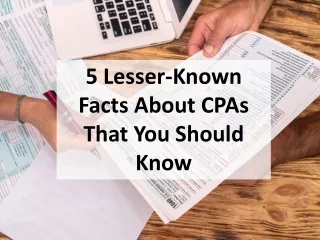 5 Lesser-Known Facts About CPAs That You Should Know
