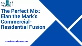 The Perfect Mix Elan the Mark's Commercial-Residential Fusion
