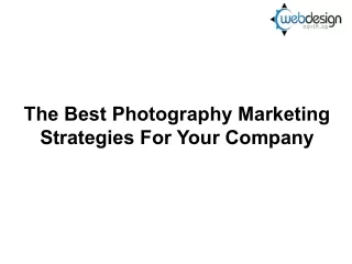 The Best Photography Marketing Strategies For Your Company