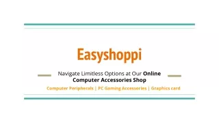 EasyShoppi: India's Best Computer Accessories Shop Online