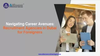 Navigating Career Avenues Recruitment Agencies in Dubai for Foreigners