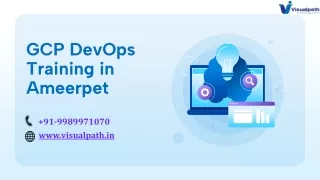 GCP DevOps Training in Hyderabad   |   GCP DevOps Online Training Institute