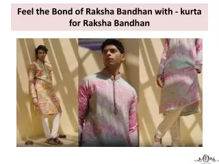 Feel the Bond of Raksha Bandhan with - kurta for Raksha Bandhan