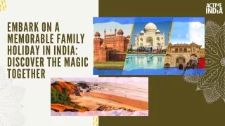 Embark on a Memorable Family Holiday in India - Discover the Magic Together