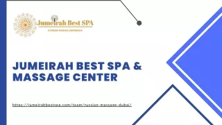 Russian Massage In Dubai |jumeirahbestspa.com