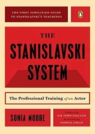 Read ebook [PDF] The Stanislavski System: The Professional Training of an Actor Second Revised Edition (Penguin Handbook