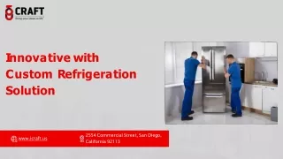 Innovative with Custom Refrigeration Solution - Craft Group