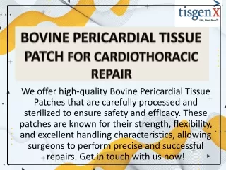 Bovine pericardial tissue patch for cardiothoracic repair