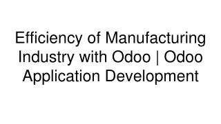 Efficiency of Manufacturing Industry with Odoo _ Odoo Application Development