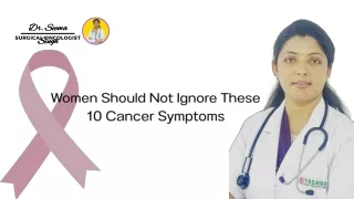 Women Should Not Ignore These 10 Cancer Symptoms