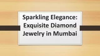 Sparkling Elegance: Exquisite Diamond Jewelry in Mumbai