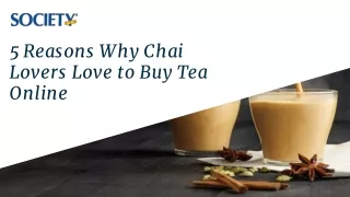 5 Reasons Why Chai Lovers Love to Buy Tea Online