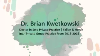 Dr. Brian Kwetkowski - An Excellent Researcher - Rhode Island
