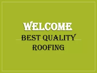Are you looking for the best Roof Repair in New Floss?