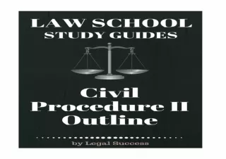 [PDF] DOWNLOAD Law School Study Guides: Civil Procedure Outline II