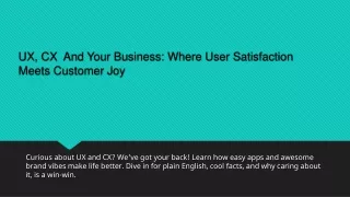 Your Business, UX And CX: Where User Satisfaction Meets Customer Joy