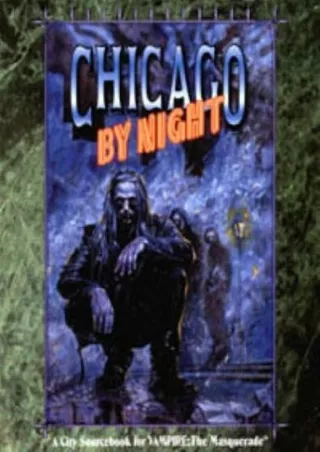 Download Book [PDF] *OP Chicago By Night 2nd Ed. (A City Sourcebook for Vampire : The Masquerade)