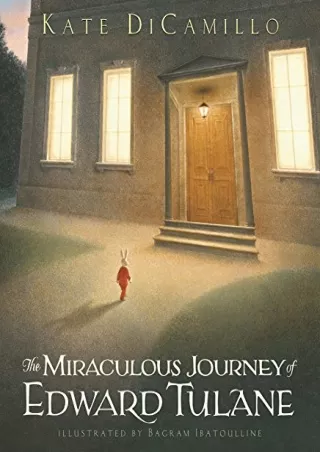 [READ DOWNLOAD] The Miraculous Journey of Edward Tulane