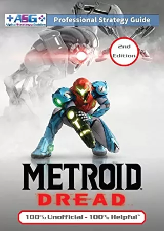 Read ebook [PDF] Metroid Dread Strategy Guide (2nd Edition - Full Color): 100% Unofficial -