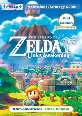 [READ DOWNLOAD] The Legend of Zelda Links Awakening Strategy Guide (2nd Edition - Premium