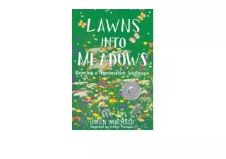 PDF read online Lawns Into Meadows Growing a regenerative landscape free acces