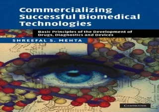 [READ DOWNLOAD] Commercializing Successful Biomedical Technologies: Basic Principles for the