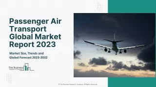 Passenger Air Transport Market To Witness Revolutionary Growth By 2032