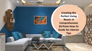 Creating the Perfect Living Room A Comprehensive 20-Point How-To Guide for Interior Tips