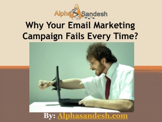 Why Your Email Marketing Campaign Fails Every Time?