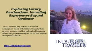 Exploring Luxury Destinations Unveiling Experiences Beyond Opulence