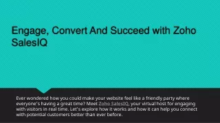 Engage, Convert And Succeed with Zoho SalesIQ