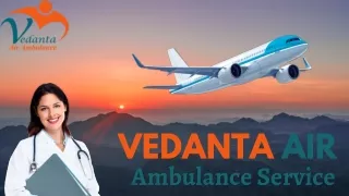 Avail of Vedanta Air Ambulance Service in Ranchi at Lowest Cost