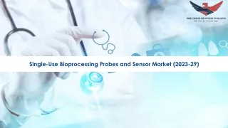 Single-Use Bioprocessing Probes And Sensors Market Forecast 2023-2029