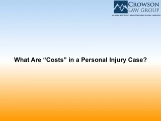 What Are “Costs” in a Personal Injury Case