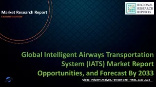 Intelligent Airways Transportation System (IATS) Market Foreseen to Grow Exponentially by 2033