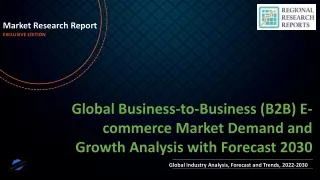 Business-to-Business (B2B) E-commerce Market Demand and Growth Analysis with Forecast 2030