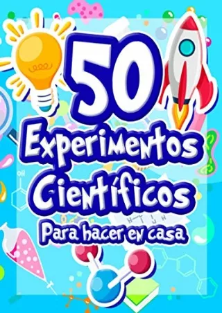 Download Book [PDF] 50 Experimentos científicos para hacer en casa: El libro de actividades para