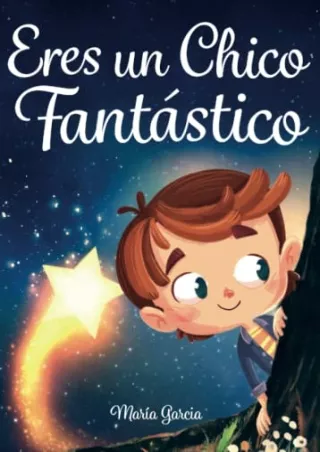 $PDF$/READ/DOWNLOAD Eres un Chico Fantástico: Historias inspiradoras sobre el valor, la fuerza