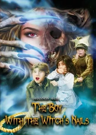 Read ebook [PDF] The Boy With The Witch's Nails