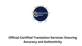 Official Certified Translation Services: Ensuring Accuracy and Authenticity