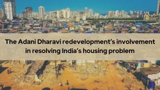The Adani Dharavi redevelopment’s involvement in resolving India’s housing problem